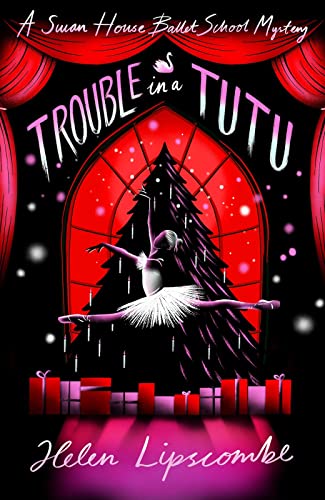Stock image for Trouble in a Tutu: an action-packed ballet-spy mystery!: 2 (Swan House Ballet School Mystery) for sale by WorldofBooks