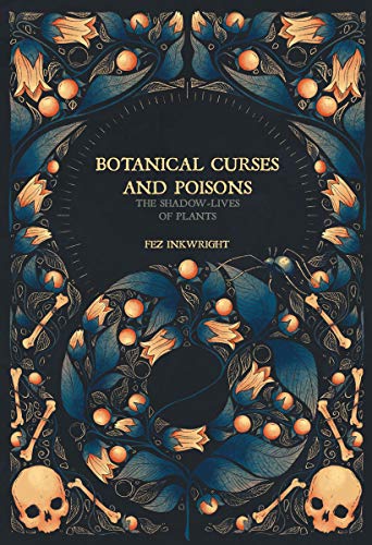 Stock image for Botanical Curses and Poisons: The Shadow-Lives of Plants for sale by SecondSale