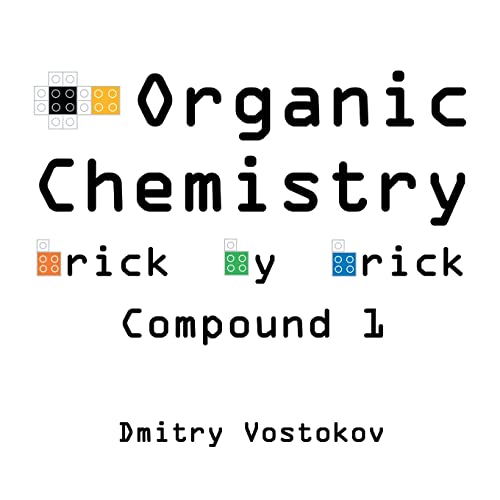 Stock image for Organic Chemistry Brick by Brick, Compound 1: Using LEGO to Teach Structure and Reactivity for sale by GreatBookPrices
