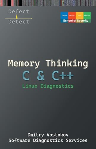 Stock image for Memory Thinking for C & C++ Linux Diagnostics: Slides with Descriptions Only (Linux Internals Supplements) for sale by Decluttr