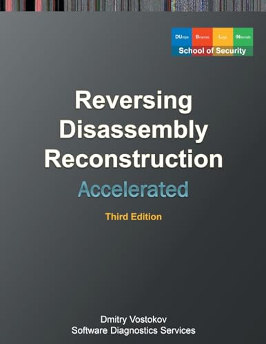 Immagine dell'editore per Accelerated Disassembly, Reconstruction and Reversing: Training Course Transcript and WinDbg Practice Exercises with Memory Cell Diagrams, Third Edition (Windows Internals Supplements) venduto da California Books