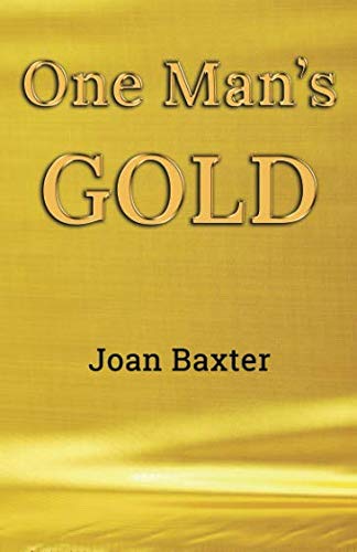 Stock image for One Man's Gold for sale by WorldofBooks