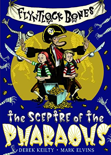 Beispielbild fr Flyntlock Bones: The Sceptre of the Pharaohs: 1 zum Verkauf von Goldstone Books