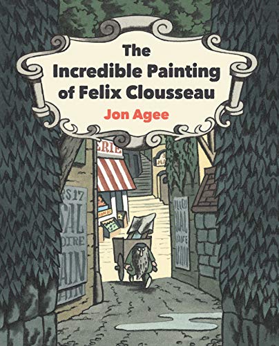 Beispielbild fr The Incredible Painting of Felix Clousseau zum Verkauf von ThriftBooks-Atlanta
