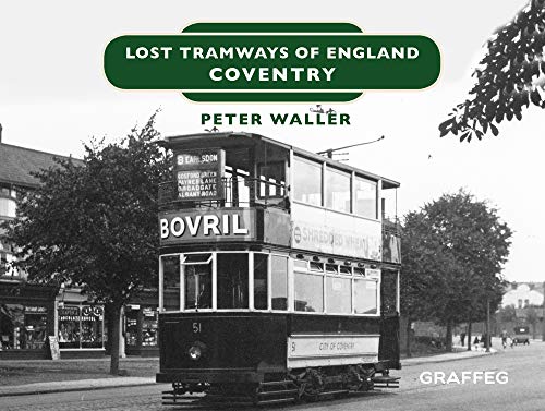 Stock image for Lost Tramways of England: Coventry: 1 for sale by WorldofBooks
