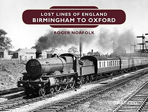 Imagen de archivo de Lost Lines of England. Birmingham to Oxford a la venta por Blackwell's