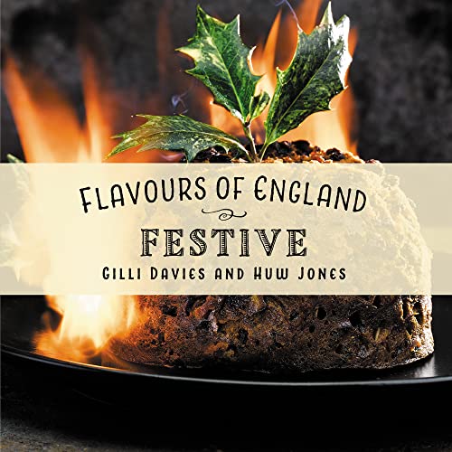 9781912654970: Flavours of England: Festive