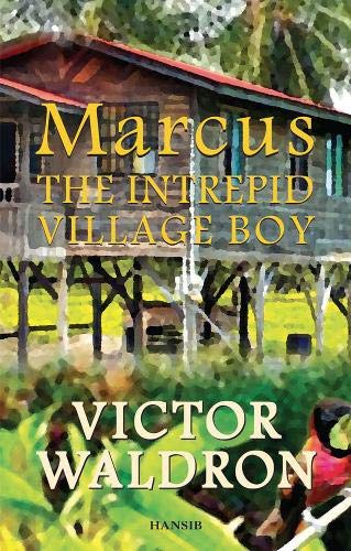 Stock image for Marcus: The Intrepid Village Boy for sale by WorldofBooks