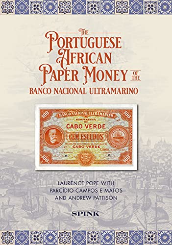 Stock image for The Portuguese African Paper Money of the Banco Nacional Ultramarino for sale by Books From California