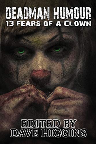 Beispielbild fr Deadman Humour: Thirteen Fears of a Clown zum Verkauf von GF Books, Inc.