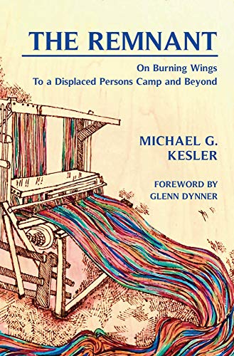 Stock image for The Remnant: On Burning Wings: To a Displaced Persons Camp and Beyond for sale by Wonder Book