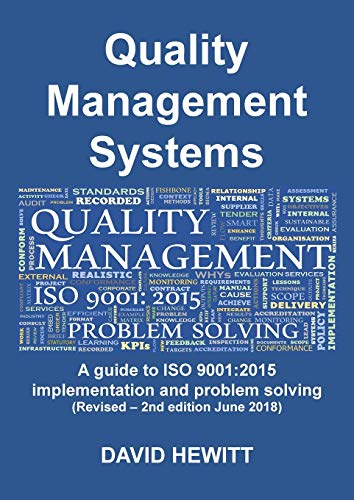 9781912677016: Quality Management Systems A guide to ISO 9001: 2015 Implementation and Problem Solving: Revised - 2nd edition June 2018