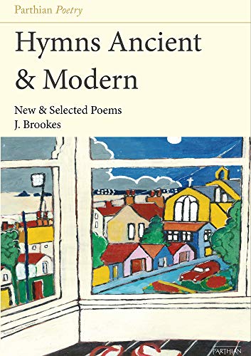 Beispielbild fr Hymns Ancient and Modern: New and Selected Poems zum Verkauf von Reuseabook