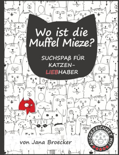 Stock image for Wo ist die Muffel Mieze?: - Suchspa fr Katzenliebhaber for sale by medimops