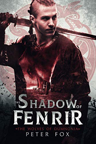 Beispielbild fr The Shadow of Fenrir: Quest for a lost kingdom - An exciting and moving historical adventure series set in Viking Age Britain and Norway (The Wolves of Dumnonia) zum Verkauf von WorldofBooks