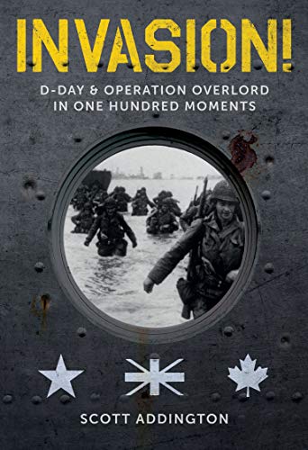 Beispielbild fr Invasion!: D-Day & Operation Overlord in One Hundred Moments zum Verkauf von ThriftBooks-Dallas