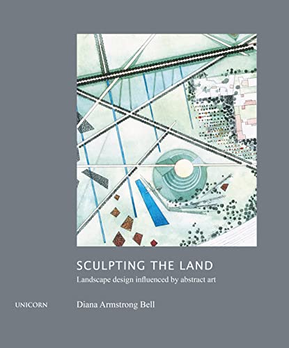 Stock image for Sculpting the Land: Landcape Design Influenced by Abstract Art for sale by Books From California