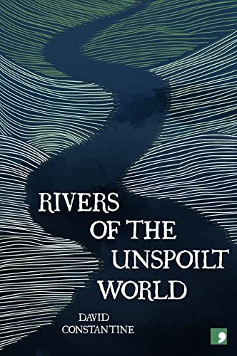 Beispielbild fr Rivers of the Unspoilt World zum Verkauf von WorldofBooks