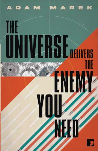 Beispielbild fr The Universe Delivers The Enemy You Need (Paperback) zum Verkauf von Grand Eagle Retail