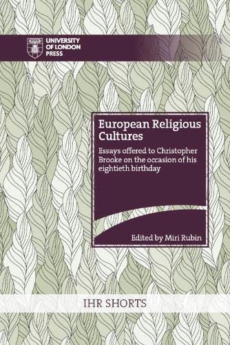 Stock image for European Religious Cultures: Essays offered to Christopher Brooke on the occasion of his eightieth birthday for sale by THE SAINT BOOKSTORE