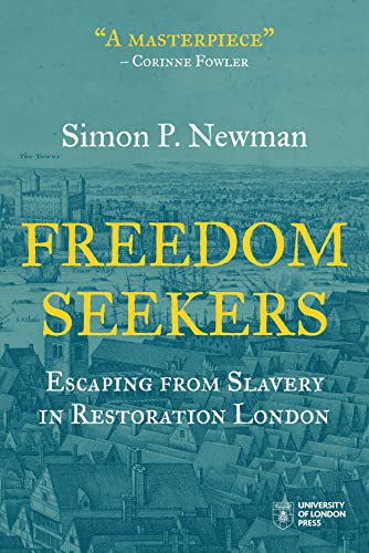 9781912702930: Freedom Seekers: Escaping from Slavery in Restoration London (Institute of Historical Research)