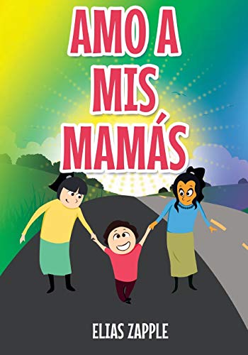 Stock image for Amo a MIS Mamás for sale by ThriftBooks-Dallas