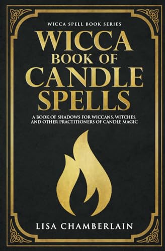 Imagen de archivo de Wicca Book of Candle Spells: A Beginner  s Book of Shadows for Wiccans, Witches, and Other Practitioners of Candle Magic (Wicca Spell Books Series) a la venta por HPB-Emerald