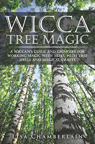 Imagen de archivo de Wicca Tree Magic: A Wiccan's Guide and Grimoire for Working Magic with Trees, with Tree Spells and Magical Crafts a la venta por SecondSale