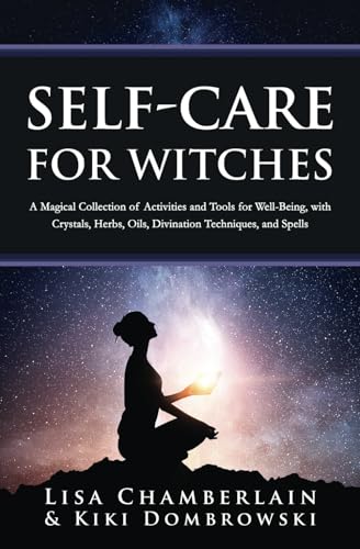 Stock image for Self-Care for Witches: A Magical Collection of Activities and Tools for Well-Being, with Crystals, Herbs, Oils, Divination Techniques, and Spells for sale by Book Deals