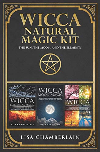 Stock image for Wicca Natural Magic Kit: The Sun, The Moon, and The Elements: Elemental Magic, Moon Magic, and Wheel of the Year Magic for sale by HPB-Ruby