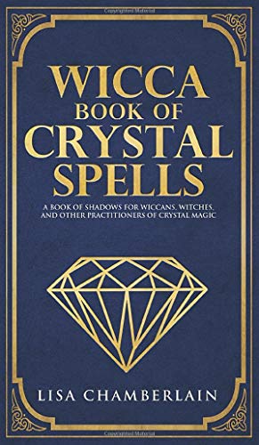 Stock image for Wicca Book of Crystal Spells: A Beginner's Book of Shadows for Wiccans, Witches, and Other Practitioners of Crystal Magic for sale by Book Deals