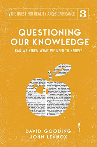 Imagen de archivo de Questioning our Knowledge: Can we Know What we Need to Know? (The Quest for Reality and Significance) a la venta por Books Unplugged