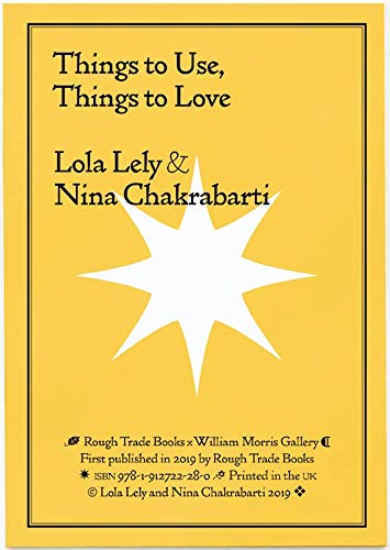 Beispielbild für Things to Use, Things to Love - Lola Lely and Nina Chakrabarti zum Verkauf von Reuseabook
