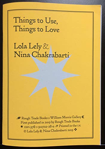Stock image for Things to Use, Things to Love - Lola Lely and Nina Chakrabarti for sale by Reuseabook