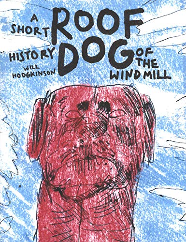 Stock image for Roof Dog - A Short History of The Windmill - Will Hodgkinson for sale by Art Data