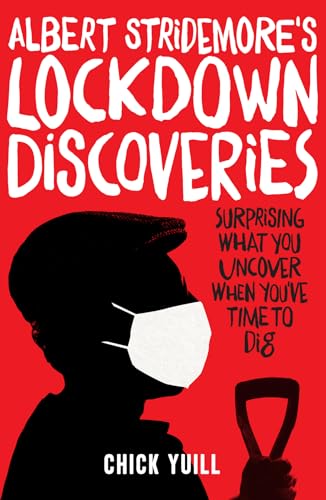 Imagen de archivo de Albert Stridemore's Lockdown Discoveries: Surprising What You Discover When You've Time to Dig a la venta por WorldofBooks