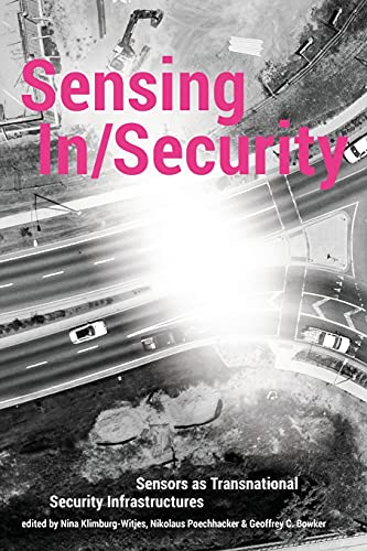 Stock image for Sensing In/Security: Sensors as Transnational Security Infrastructures for sale by GreatBookPrices