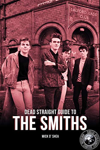 Stock image for Dead Straight Guide to the Smiths (Dead Straight Guides) for sale by WorldofBooks