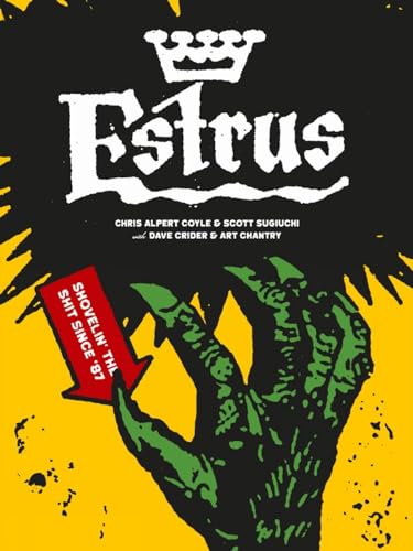 9781912740116: Estrus: Shovelin’ The Shit Since ’87