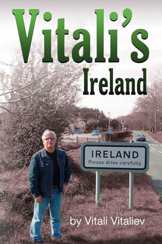 Imagen de archivo de Vitali's Ireland: Time Travels in the Celtic Tiger a la venta por GF Books, Inc.