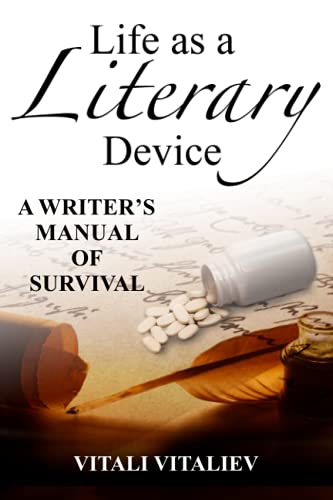 Imagen de archivo de Life as a Literary Device: A Writer's Manual of Survival a la venta por GF Books, Inc.