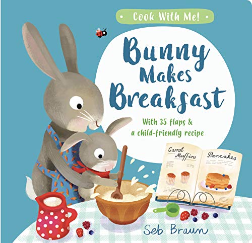 Stock image for Bunny Makes Breakfast (Cook With Me) for sale by WorldofBooks