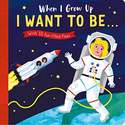 Stock image for I Want to Be . . . (When I Grow Up) for sale by WorldofBooks