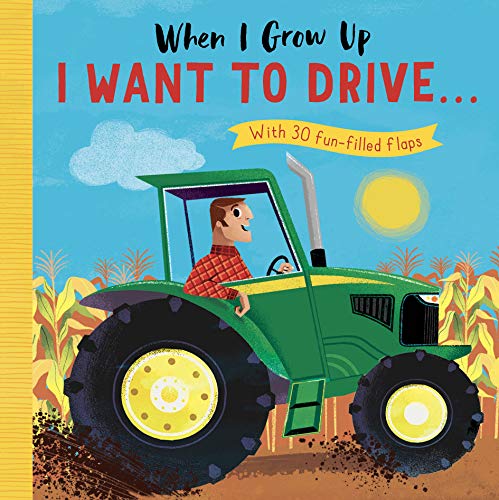 Beispielbild fr I Want to Drive . . . (When I Grow Up) zum Verkauf von WorldofBooks