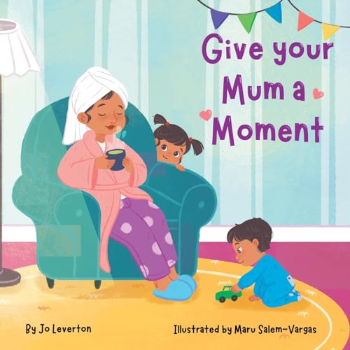 Beispielbild fr Give your Mum a Moment zum Verkauf von GreatBookPrices