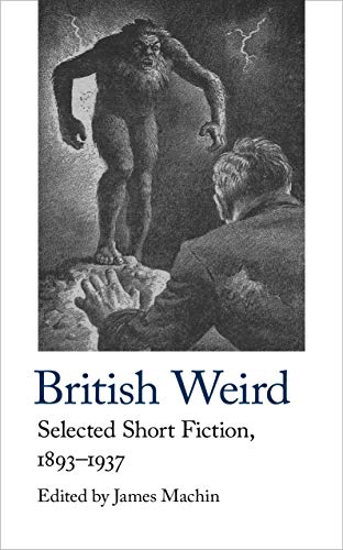 Stock image for British Weird: Selected Short Fiction 1893 - 1937: 17 (Handheld Weirds, 2) for sale by WorldofBooks