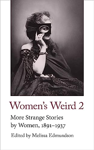 Imagen de archivo de Women's Weird 2 More Strange Stories by Women, 18911937 Handheld Classics a la venta por PBShop.store US