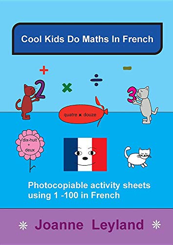 Beispielbild fr Cool Kids Do Maths In French: Photocopiable Activity Sheets Using 1 - 100 In French (Cool Kids Speak French) zum Verkauf von WorldofBooks