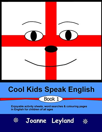 9781912771707: Cool Kids Speak English - Book 1: Enjoyable activity sheets, word searches & colouring pages for children learning English as a foreign language