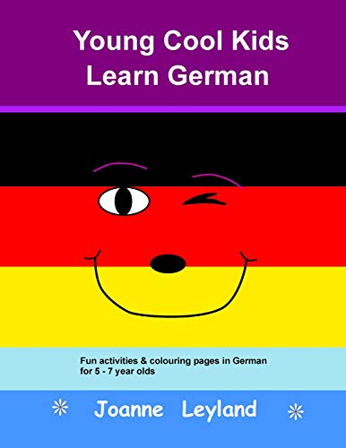 Beispielbild fr Young Cool Kids Learn German: Fun activities & colouring pages in German for 5 - 7 year olds zum Verkauf von AwesomeBooks